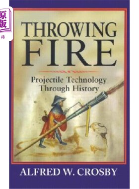 海外直订Throwing Fire: Projectile Technology Through History 投掷火焰:历史上的投掷技术