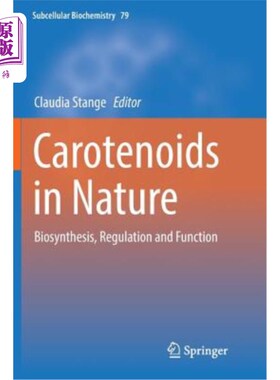 海外直订Carotenoids in Nature: Biosynthesis, Regulation and Function 自然界中的类胡萝卜素:生物合成、调节和功能