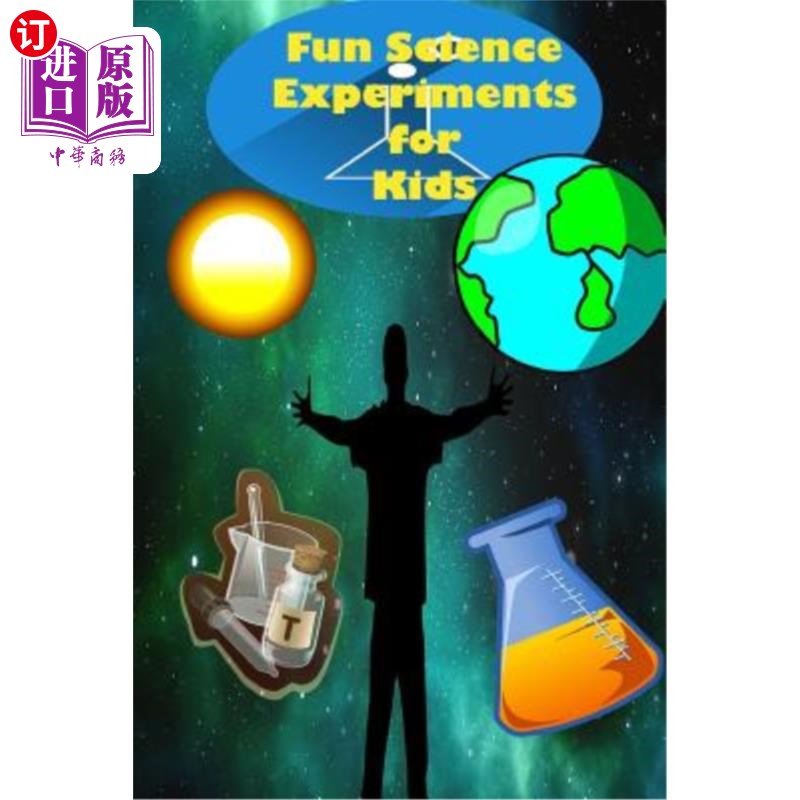 海外直订Fun Science Experiments for Kids: Fun Science Books for Kids, Science Can Do at  儿童有趣的科学实验：儿童有