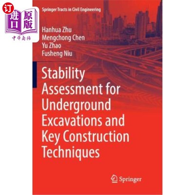 海外直订Stability Assessment for Underground Excavations and Key Construction Techniques 地下开挖稳定性评价及关键施