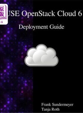 海外直订SUSE OpenStack Cloud 6 - Deployment Guide SUSE OpenStack Cloud 6部署指南