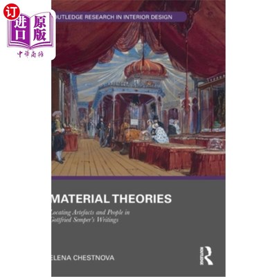 海外直订Material Theories: Locating Artefacts and People in Gottfried Semper's Writings 物质理论:在戈特弗里德·森珀