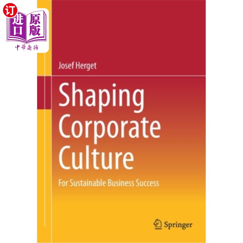 海外直订Shaping Corporate Culture: For Sustainable Business Success 塑造企业文化:实现可持续的商业成功