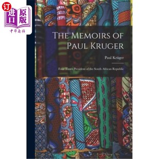 Paul 四次担任南 保罗·克鲁格回忆录 the Memoirs South Four Kruger Republic 海外直订The Times African President