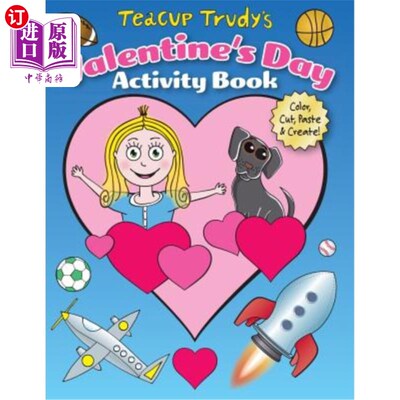 海外直订Teacup Trudy's Valentine's Day Activity Book: Color, Cut, Paste & Create! 茶杯特鲁迪的情人节活动手册:着色、