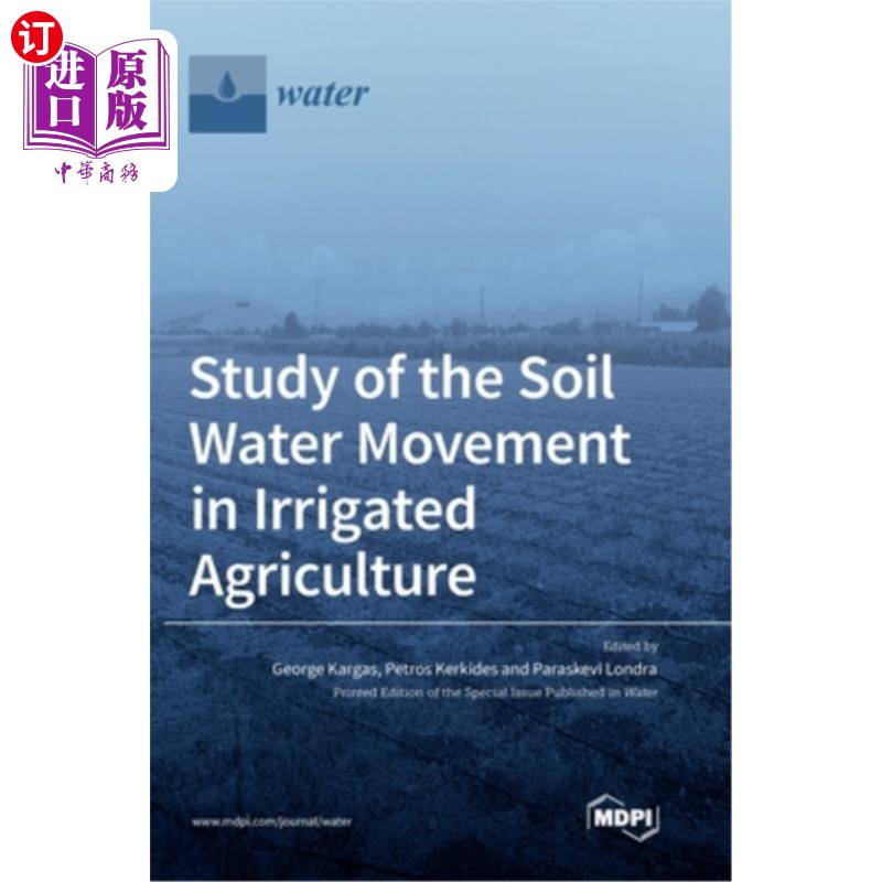 海外直订Study of the Soil Water Movement in Irrigated Agriculture 灌溉农业土壤水分运动研究