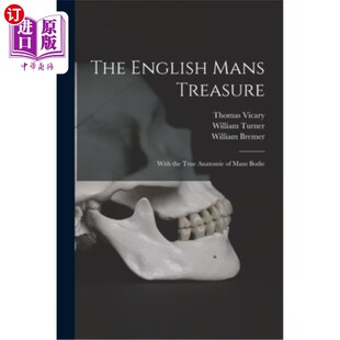 Treasure 真实解剖学 人类身体 English Mans Bodie the With 宝藏 海外直订The True 英国人 Anatomie