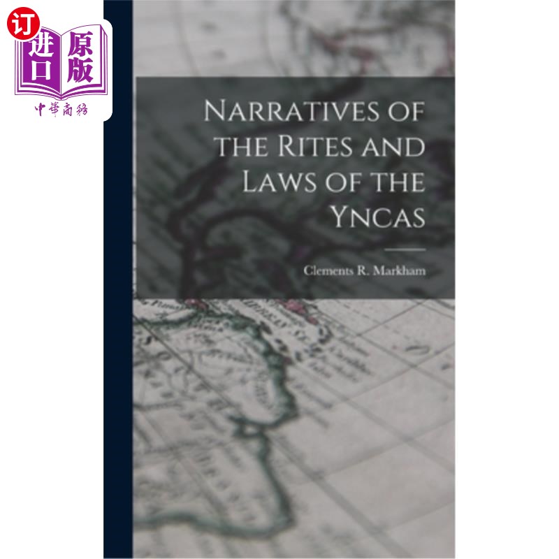 海外直订Narratives of the Rites and Laws of the Yncas 伊卡人的仪式和法律的叙述