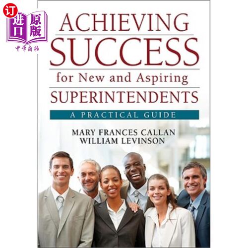 海外直订Achieving Success for New and Aspiring Superintendents: A Practical Guide 为有抱负的新主管取得成功：实践指南