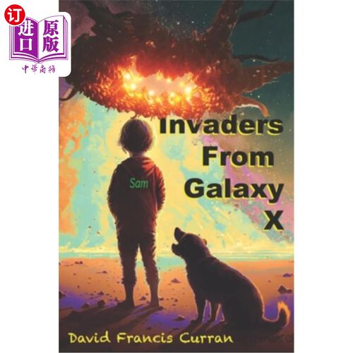 海外直订Invaders from Galaxy X 《银河X入侵者》