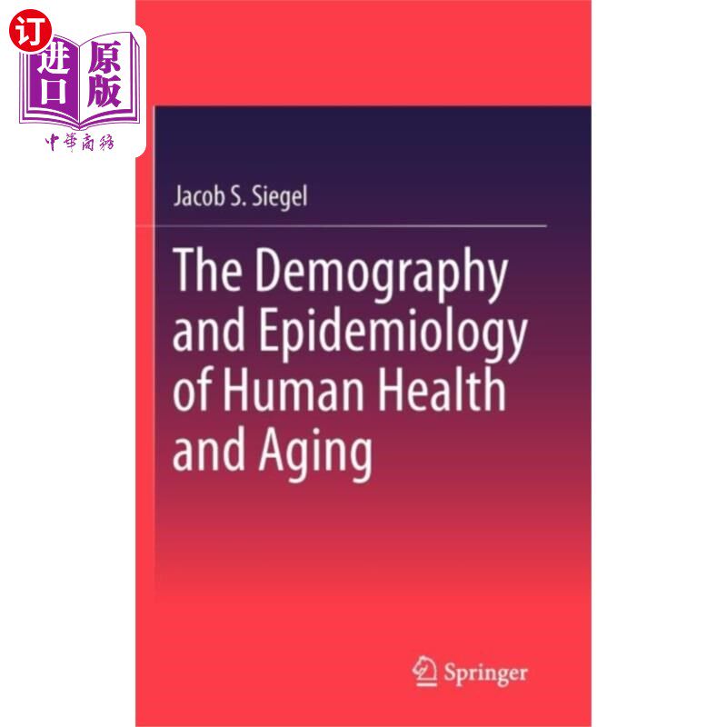 海外直订Demography and Epidemiology of Human Health and ... 人类健康和老龄化的人口学和流行病学
