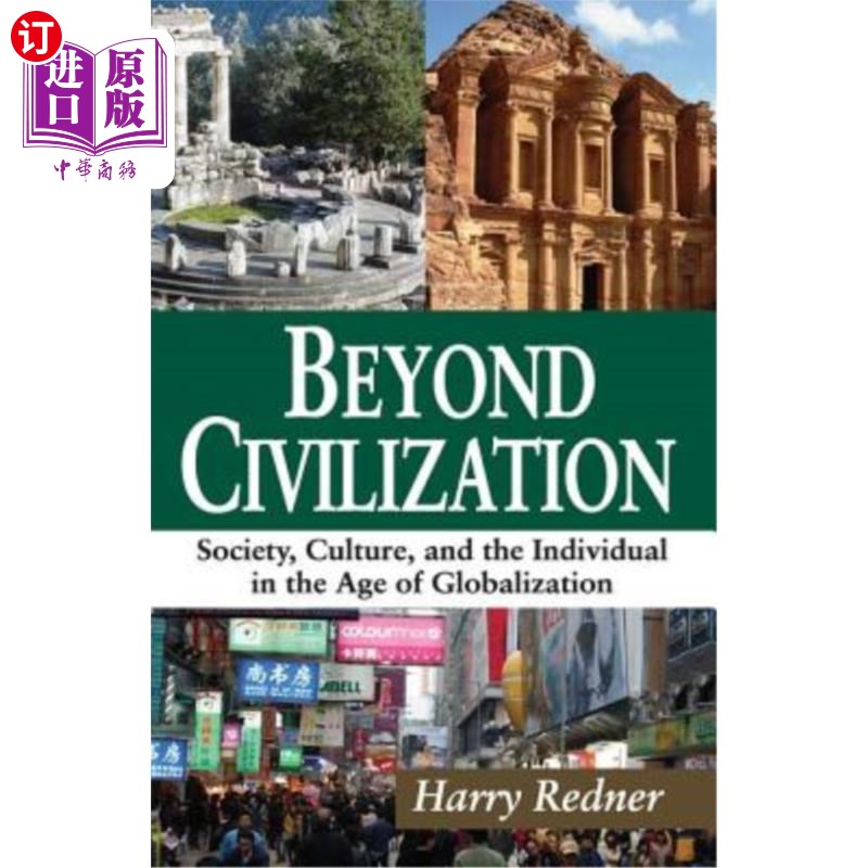 海外直订Beyond Civilization: Society, Culture, and the Individual in the Age of Globaliz 超越文明:全球化时代的社会