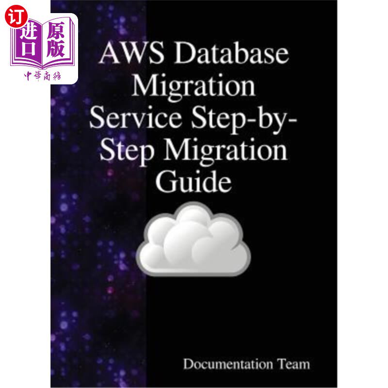 海外直订Aws Database Migration Service Step-By-Step Migration Guide Aws数据库迁移服务分步迁移指南
