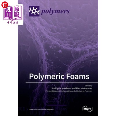海外直订Polymeric Foams 聚合物泡沫