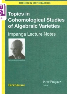 海外直订Topics in Cohomological Studies of Algebraic Varieties: Impanga Lecture Notes 代数簇的上同调研究主题：Impan