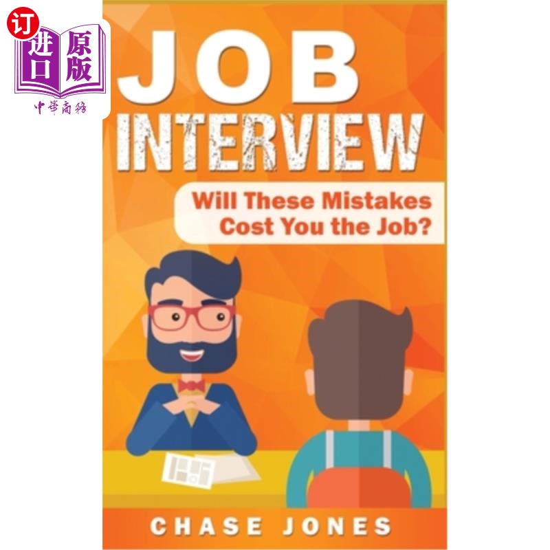 海外直订Job Interview: Will These Mistakes Cost You The Job?面试：这些错误会让你失去这份工作吗？