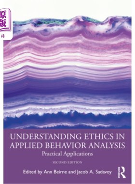 海外直订医药图书Understanding Ethics in Applied Behavior Analysis: Practical Applications 理解应用行为分析中的伦理
