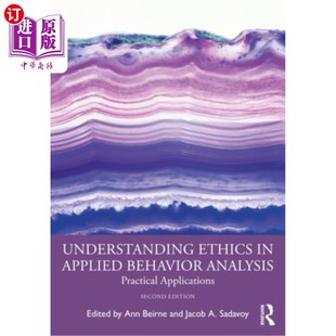 海外直订医药图书Understanding Ethics in Applied Behavior Analysis: Practical Applications 理解应用行为分析中的伦理