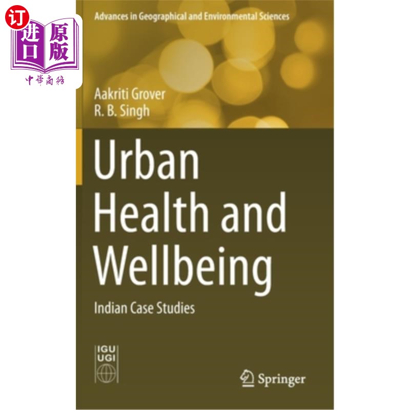 海外直订Urban Health and Wellbeing: Indian Case Studies 城市健康与福祉:印度案例研究