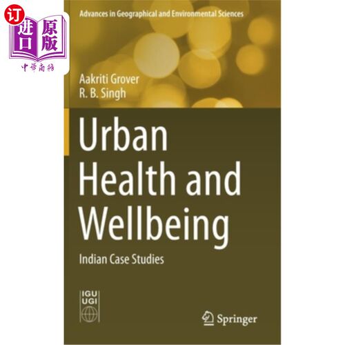 海外直订Urban Health and Wellbeing: Indian Case Studies 城市健康与福祉：印度案例研究