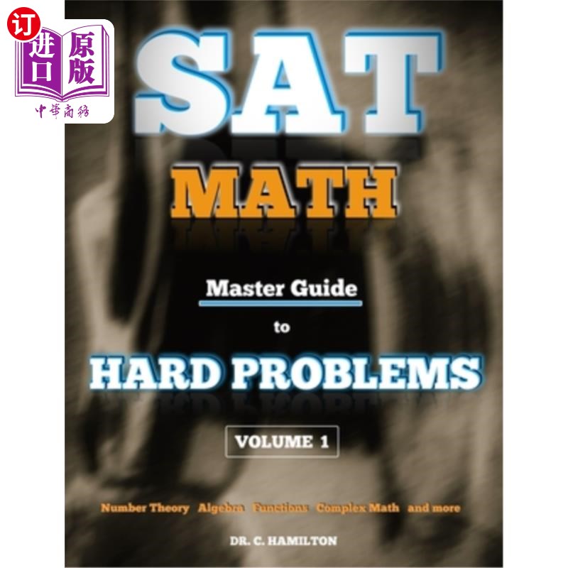 海外直订SAT Math: Master Guide To Hard Problems Volume 1: Subject Reviews... 800+ Proble SAT数学：困难问题的主指南