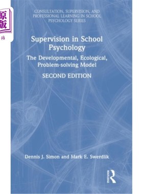 海外直订Supervision in School Psychology: The Developmental, Ecological, Problem-solving 学校心理监督:发展性、生态