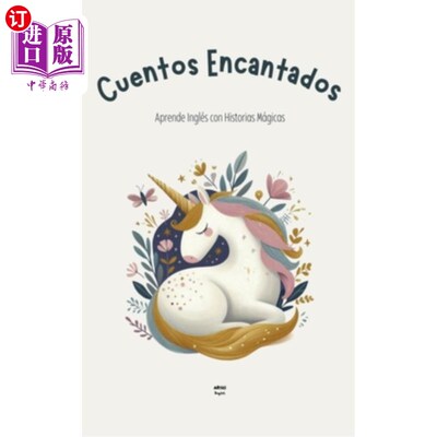 海外直订Cuentos Encantados: Aprende Inglés con Historias Mágicas 昆多斯·坎塔多斯：历史上的一件事Mágicas