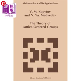 海外直订The Theory of Lattice-Ordered Groups 格序群理论