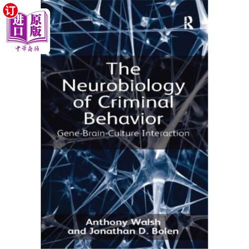 海外直订The Neurobiology of Criminal Behavior: Gene-Brain-Culture Interaction 犯罪行为的神经生物学:基因-大脑-文化的