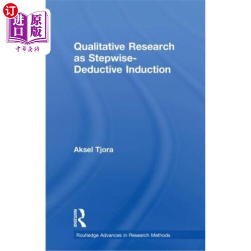 海外直订Qualitative Research as Stepwise-Deductive Induction 定性研究的逐步演绎归纳