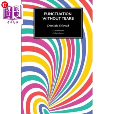 海外直订Punctuation Without Tears: Punctuate Confidently - In Minutes! 无泪标点：自信标点-分钟！