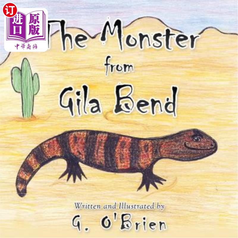 海外直订The Monster from Gila Bend 来自吉拉本德的怪物 书籍/杂志/报纸 原版其它 原图主图