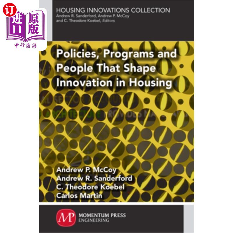 海外直订Policies, Programs and People that Shape Innovation in Housing 影响住房创新的政策、计划和人员