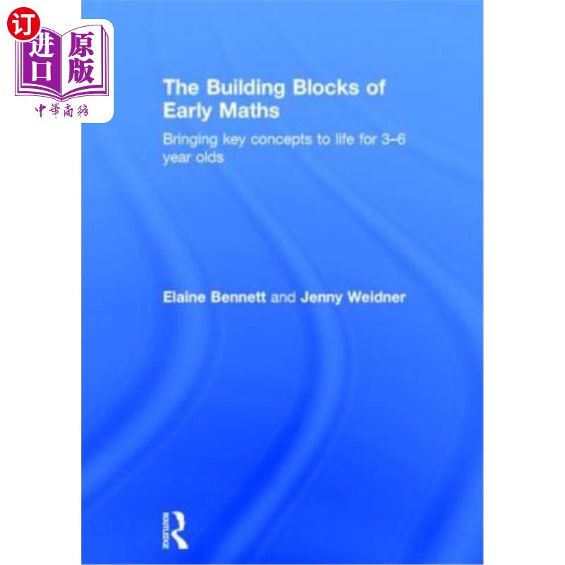海外直订The Building Blocks of Early Maths: Bringing Key Concepts to Life for 3-6 Year O 早期数学的构建模块:为3-6岁