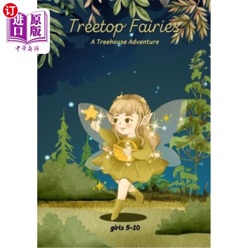 海外直订Treetop Fairies: A Treehouse Adventure 树顶仙女：树屋冒险