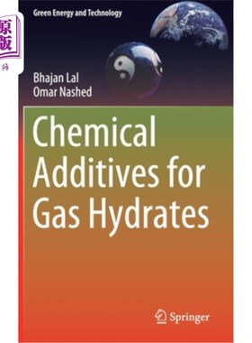 海外直订Chemical Additives for Gas Hydrates 天然气水合物的化学添加剂