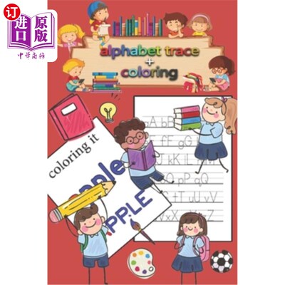 海外直订Letter Tracing and COLORING Book for Preschoolers and Kids: Kindergarten, handwr 学龄前儿童和儿童的字母追踪