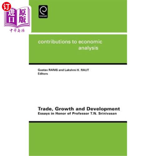 海外直订Trade, Growth and Development: Essays in Honor of Professor T.N.Srinivasan 贸易、增长和发展：T.N.Sri