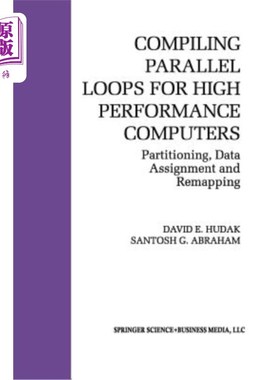 海外直订Compiling Parallel Loops for High Performance Computers: Partitioning, Data Assi 为高性能计算机编译并行循环