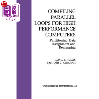 海外直订Compiling Parallel Loops for High Performance Computers: Partitioning, Data Assi 为高性能计算机编译并行循环