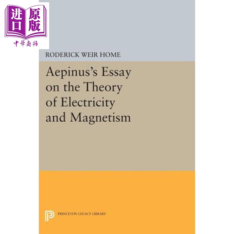 预售 爱皮纳斯关于电和磁的理论文章 Aepinuss Essay on the Theory of Electricity and Magnetism Roderick Weir Home【中商原版