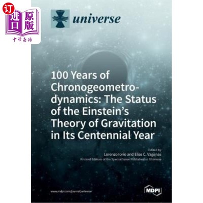 海外直订100 Years of Chronogeometrodynamics: The Status of the Einstein's Theory of Grav 100年的时间几何动力学：爱