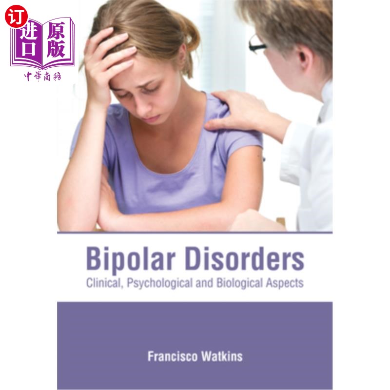 海外直订医药图书Bipolar Disorders: Clinical, Psychological and Biological Aspects 双相情感障碍：临床、心理和生物学