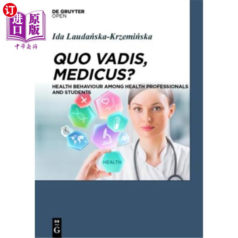 海外直订医药图书Quo Vadis, Medicus?: Health Behaviour Among Health Professionals and Students “瓦迪斯，梅迪克斯？