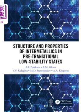 海外直订Structure and Properties of Intermetallics in Pre-Transitional Low-Stability Sta 过渡前低稳定态金属间化合物