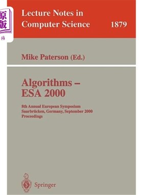 海外直订Algorithms - ESA 2000: 8th Annual European Symposium Saarbrücken, Germany, Septe 算法——ESA 2000：第八