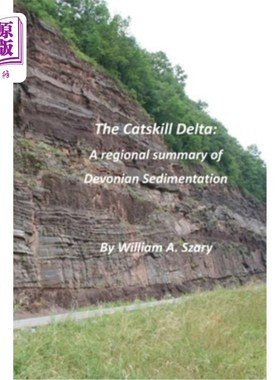 海外直订The Catskill Delta: A regional summary of Devonian Sedimentation 卡茨基尔三角洲:泥盆纪沉积的区域总结