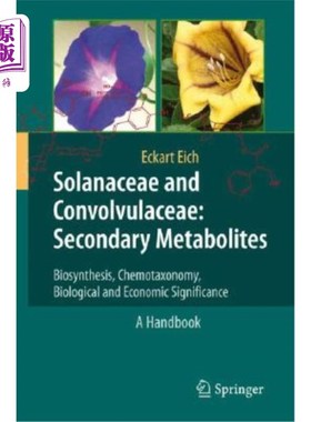海外直订Solanaceae and Convolvulaceae: Secondary Metabolites: Biosynthesis, Chemotaxonom 茄科和旋花科：次生代谢物：