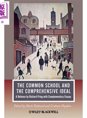 现货 普通学校与综合观念 The Common School And The Comprehensive Ideal Mark Halstead 英文原版 中商原版 Wiley【中商原版】