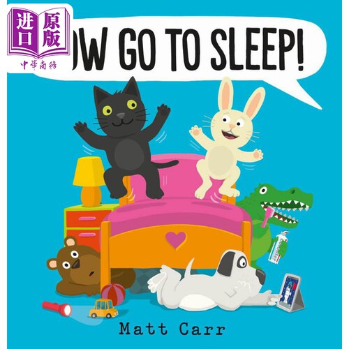 该去睡觉了 Now Go To Sleep 英文原版 亲子童书 睡前读物 儿童绘本故事图画书 学乐绘本 进口儿童读物Scholastic【中商原版】
